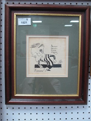 Lot 1521 - Harry Johnson, Ink Satirical Sketch of...
